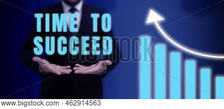 Handwriting Text Time To Succeed. Conceptual Photo Thriumph Opportunity Success Achievement Achieve 