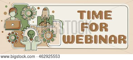 Writing Displaying Text Time For Webinar. Concept Meaning Elearning, Web Conference, Webcasting, Rea
