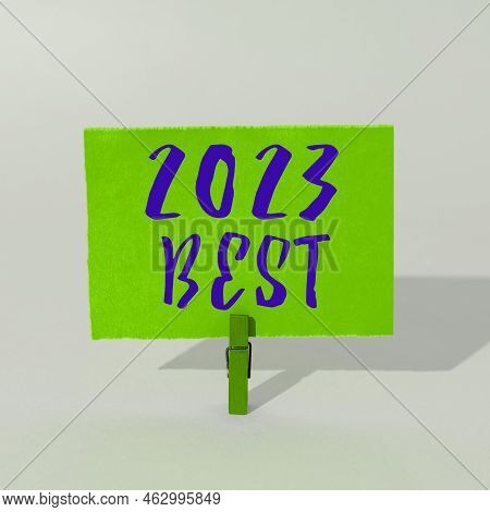 Sign Displaying 2023 Best. Word Written On Highest Quality Done In All Fields Preparing For The Next