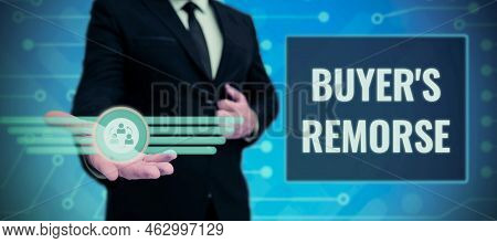 Text Caption Presenting Buyer's Remorse. Business Concept A Feeling Of Regret Experienced After Maki