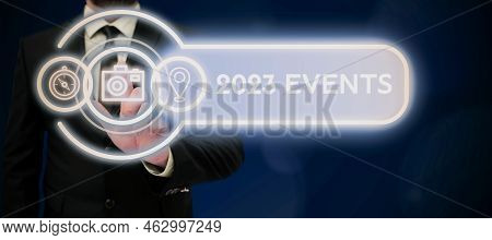 Text Caption Presenting 2023 Events. Concept Meaning New Year Celebrations Schedule Calendar Importa