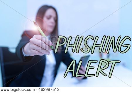Conceptual Caption Phishing Alert. Internet Concept Aware To Fraudulent Attempt To Obtain Sensitive