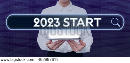 Text Showing Inspiration 2023 Start. Business Idea Remembering Past Year Events Main Actions Or Good