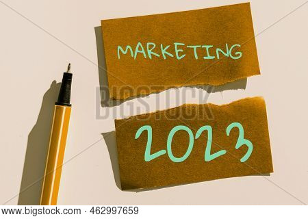 Text Sign Showing Marketing 2023. Business Approach Commercial Trends For 2023 New Year Promotional