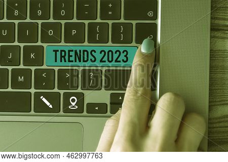 Inspiration Showing Sign Trends 2023. Internet Concept Upcoming Year Prevailing Tendency Widely Disc