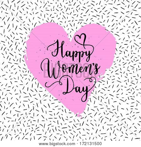 Happy Womens Day Greeting Card, Poster. Vector Holiday Background With Hand Lettering.