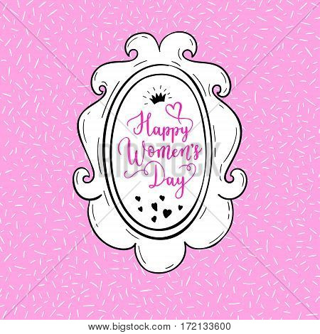 Happy Womens Day Greeting Card, Poster. Vector Holiday Background With Hand Lettering.