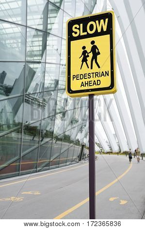 Be careful Slow sign Pedestrain ahead for walkway
