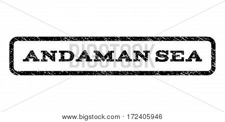 Andaman Sea watermark stamp. Text caption inside rounded rectangle with grunge design style. Rubber seal stamp with dust texture. Vector black ink imprint on a white background.