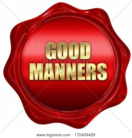 good manners, 3D rendering, red wax stamp with text