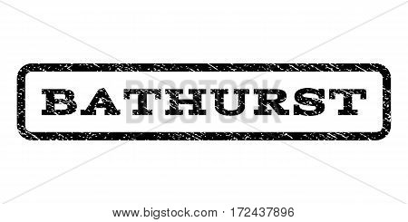 Bathurst watermark stamp. Text tag inside rounded rectangle with grunge design style. Rubber seal stamp with dust texture. Vector black ink imprint on a white background.