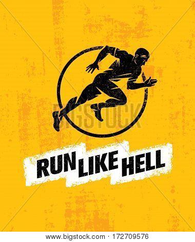 Run Like Hell Creative Sport Motivation Concept. Dynamic Running Man Vector Illustration On Grunge Distressed Background