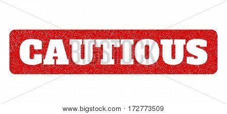 Red rubber seal stamp with Cautious text hole. Vector caption inside rounded rectangular banner. Grunge design and unclean texture for watermark labels. Scratched emblem.