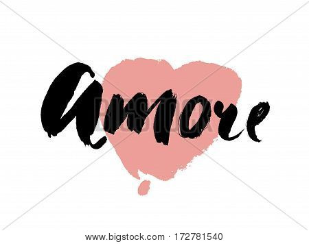 Valentines Day Calligraphy Greeting Card. Amore - hand drawn lettering word with pink heart. Brush Lettering Design. Vector illustration