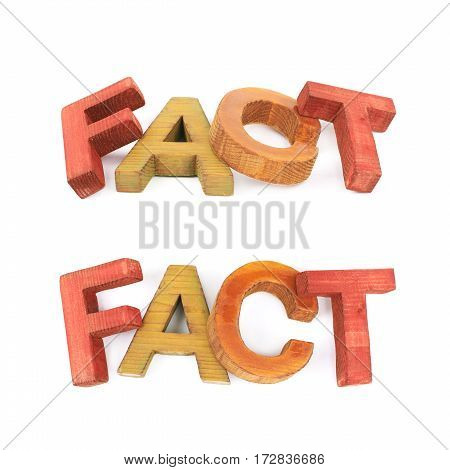 Word Fact made of colored with paint wooden letters, composition isolated over the white background, set of two different foreshortenings