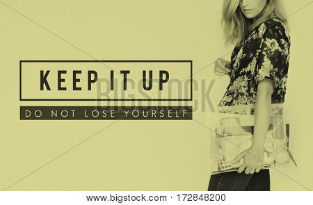 Keep It Up Motivation Support Slogan