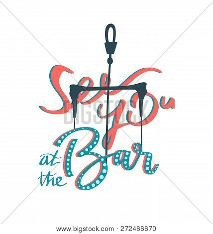 See You At The Bar, Kitesurf Calligraphy Print Design.