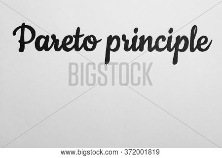 Words Pareto Principle On White Background, Top View. Space For Text