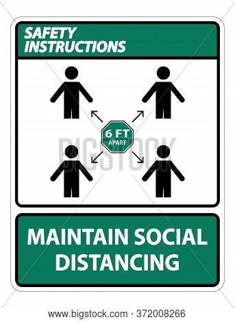 Safety Instructions Maintain Social Distancing, Stay 6ft Apart Sign,coronavirus Covid-19 Sign Isolat