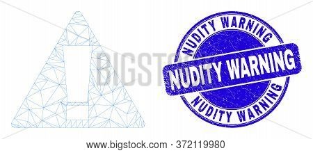 Web Mesh Warning Icon And Nudity Warning Stamp. Blue Vector Round Scratched Watermark With Nudity Wa