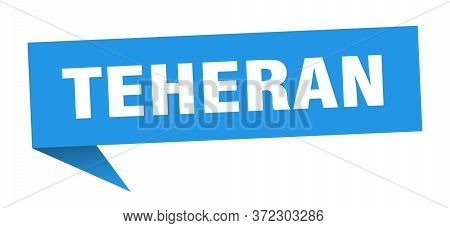 Teheran Sticker. Blue Teheran Signpost Pointer Sign
