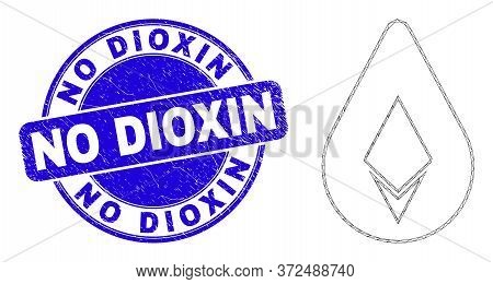 Web Mesh Crystal Drop Icon And No Dioxin Seal Stamp. Blue Vector Round Scratched Seal Stamp With No 