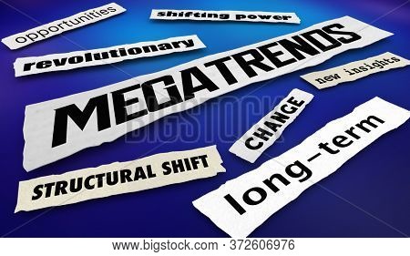 Megatrends Structural Long Term Changes Shifts Opportunities News Headlines 3d Illustration