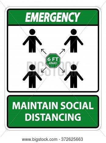 Emergency Maintain Social Distancing, Stay 6ft Apart Sign,coronavirus Covid-19 Sign Isolate On White