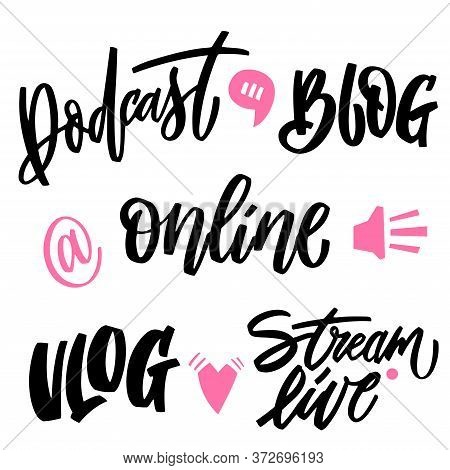 Blogging And Vlogging Set Hand Lettering And Doodle Elements. Vector Phrases For Creating Content An