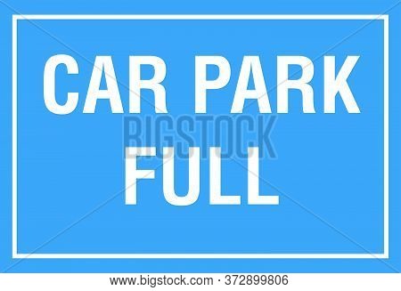 Car Park Full Notice Sign Vector Illustration