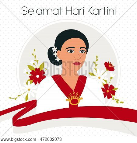 Raden Adjeng Kartini The Hero Of Women And Human Right In Indonesia. Selamat Hari Kartini Means Happ