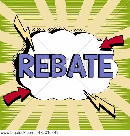 Text Showing Inspiration Rebate. Word Written On Huge Rewards That Can Get When You Engaged To A Spe