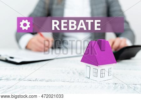 Text Showing Inspiration Rebate. Word Written On Huge Rewards That Can Get When You Engaged To A Spe