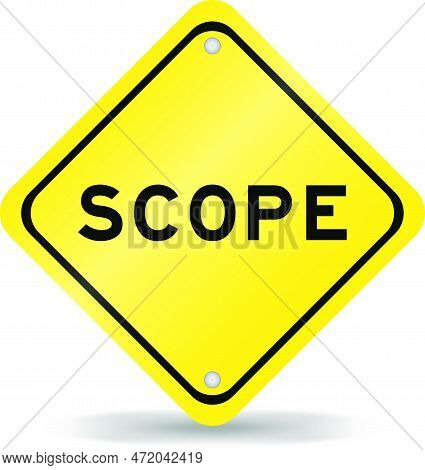 Yellow Color Transportation Sign With Word Scope On White Background