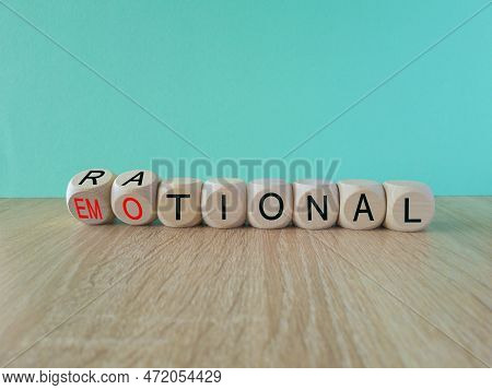 Rational Vs Emotional Symbol. Turned Wooden Cubes And Changed The Word 'rational' To 'emotional'. Be