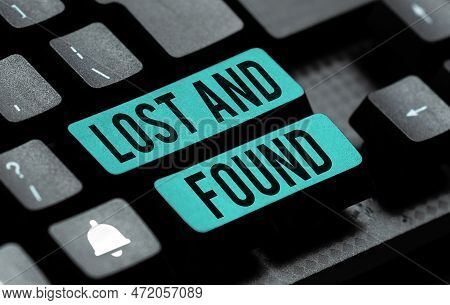 Text Showing Inspiration Lost And Found. Business Showcase Place Where You Can Find Forgotten Things