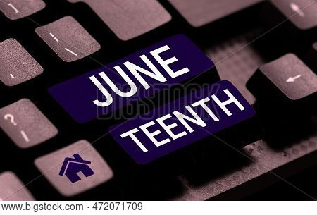 Text Caption Presenting June Teenth. Internet Concept Legal Holiday In The United States In Commemor