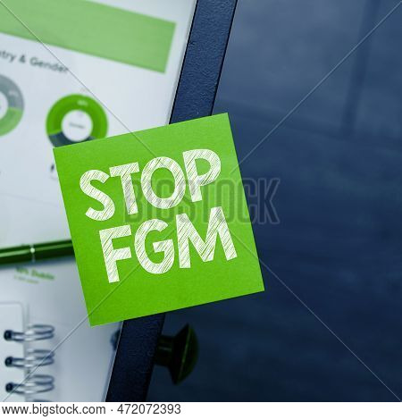 Hand Writing Sign Stop Fgm. Internet Concept Put An End On Female Genital Cutting And Female Circumc