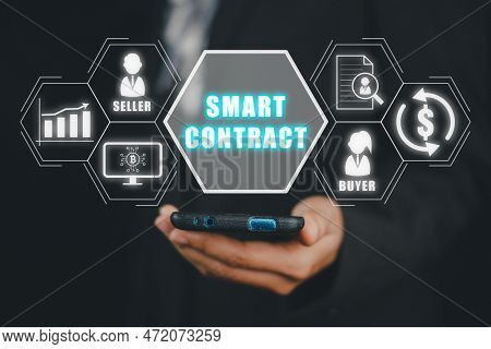 Smart Contract Concept, Businees Person Using Smart Phone With Smart Contract Icon On Virtual Screen