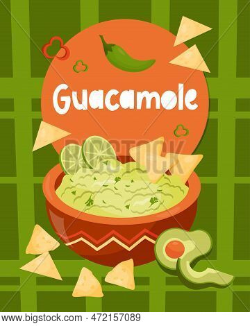Guacamole. Traditional Mexican Food. Green Guacamole Sauce In Bowl With Nachos And Lime And Avocado 