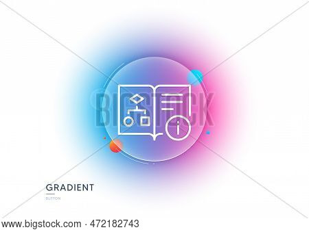 Technical Algorithm Line Icon. Gradient Blur Button With Glassmorphism. Project Documentation Sign. 
