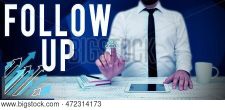 Conceptual Caption Follow Up. Business Approach Additional Info Or Any Activity That Needs To Check 