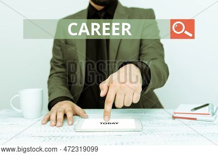 Text Caption Presenting Career. Business Approach Undertaken For Period Persons Life With Opportunit