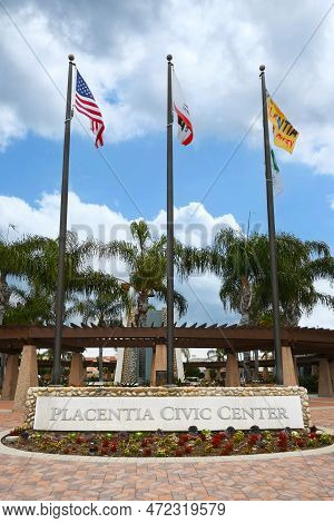 Placentia, California - 8 Mar 2023: Placentia Civic Center Sign And Flags.