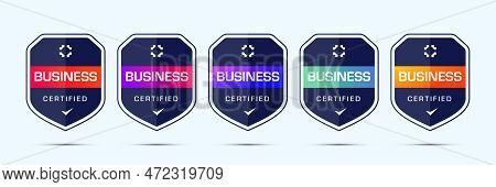 Business Company Badge Design Based On Criteria. Vector Illustration Shield Logo Template.