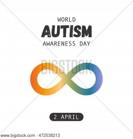 Modern Poster For World Autism Awareness Day. Rainbow Infinity Symbol Of Autistic Special Child. Tre