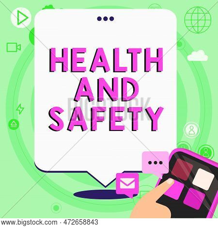 Sign Displaying Health And Safety. Business Approach Taking The Appropriate Steps To Protect Yoursel