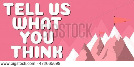 Text Showing Inspiration Tell Us What You Think. Business Concept Express Your Emotions And Thoughts