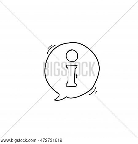 Hand Drawn Information Bubble Speech Vector Icon, Doodle Info Help Sign Mark Isolated Background