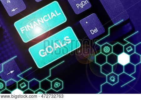 Sign Displaying Financial Goals. Business Concept Targets Usually Driven By Specific Future Financia